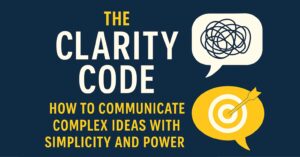 The “Clarity Code” is Coming: New Book Project