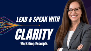 Lead and Speak with Clarity (Video)