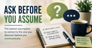 Ask Before You Assume: The Communication Step Leaders Often Skip